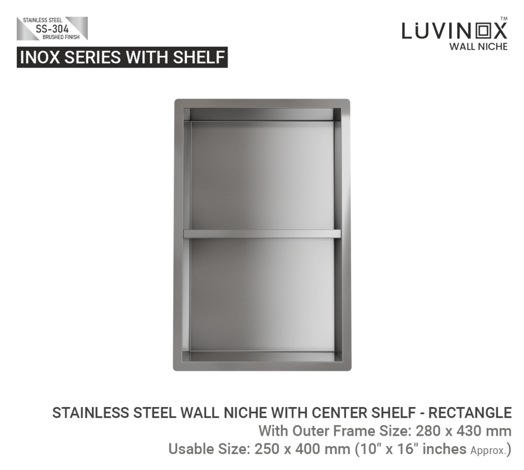 STAINLESS STEEL WALL NICHE WITH CENTER SHELF RECTANGLE 250 mm x 400 mm 10 x 16 Inches LUVINOX