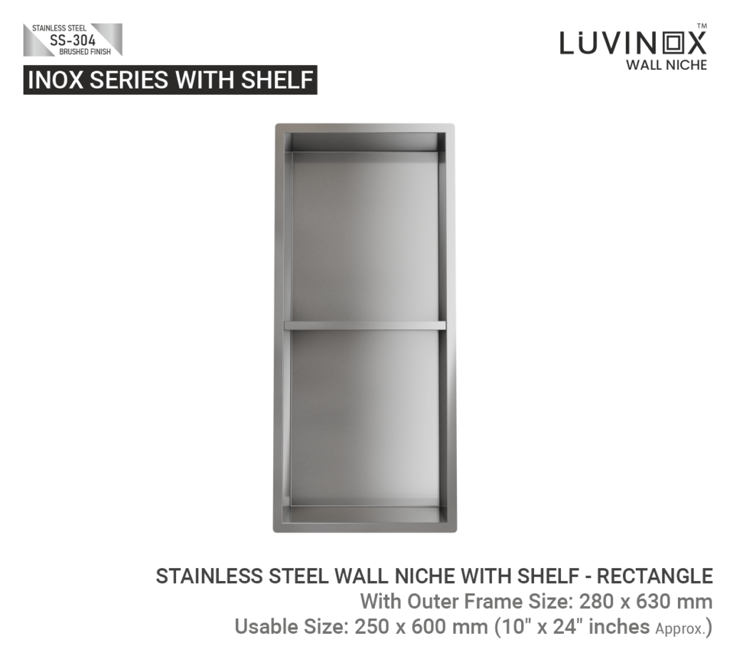 STAINLESS STEEL WALL NICHE WITH SHELF RECTANGLE 250 mm x 600 mm 10 x 24 Inches LUVINOX