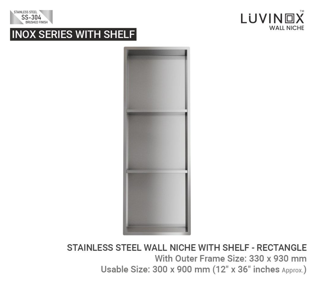 STAINLESS STEEL WALL NICHE WITH SHELF RECTANGLE 300 mm x 900 mm 12 x 36 Inches LUVINOX